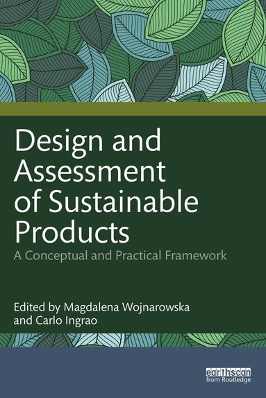 Magdalena Wojnarowska, Carlo Ingrao - Design and Assessment of Sustainable Products, Häftad