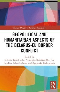 bokomslag Geopolitical and Humanitarian Aspects of the Belarus-EU Border Conflict