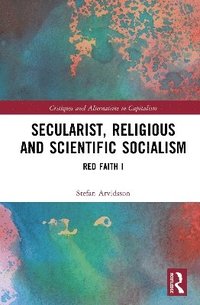 bokomslag Secularist, Religious and Scientific Socialism