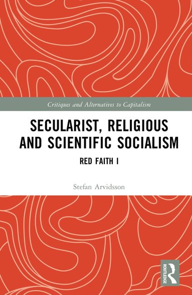 bokomslag Secularist, Religious and Scientific Socialism