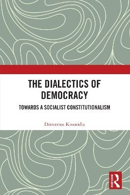 Dimitrios Kivotidis - Dialectics of Democracy, Häftad