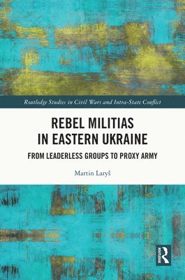 Rebel Militias in Eastern Ukraine 1