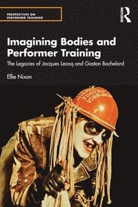 bokomslag Imagining Bodies and Performer Training