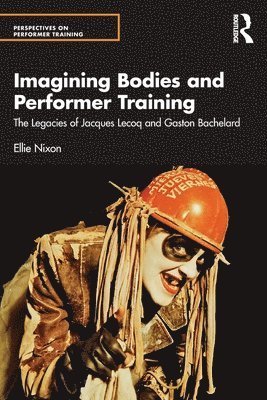 Imagining Bodies and Performer Training 1