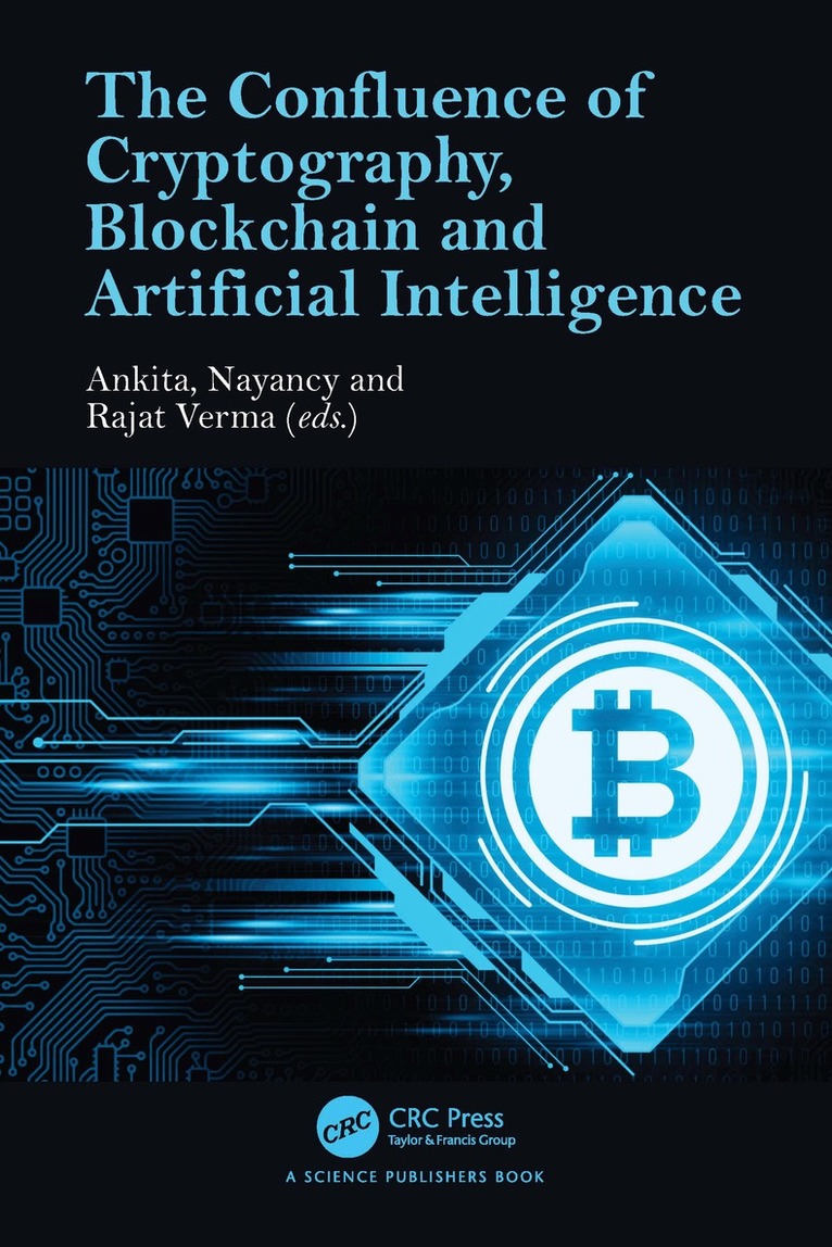 Ankita Sharma, Nayancy, Rajat Verma - Confluence of Cryptography, Blockchain and Artificial Intelligence, Häftad