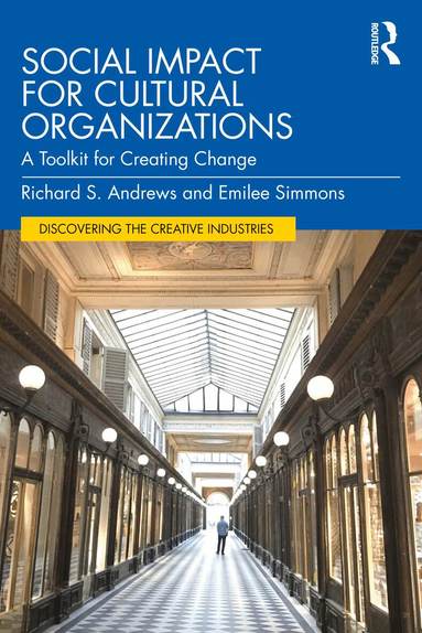 Richard S. Andrews, Emilee Simmons - Social Impact for Cultural Organizations, Häftad