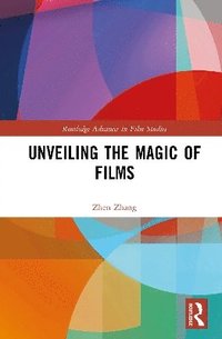 bokomslag Unveiling the Magic of Films