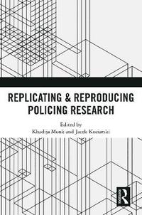 bokomslag Replicating & Reproducing Policing Research