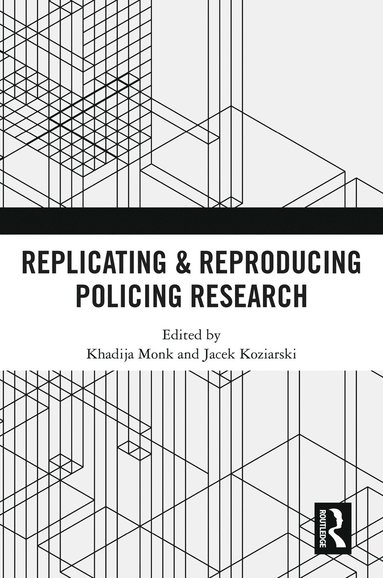 bokomslag Replicating & Reproducing Policing Research