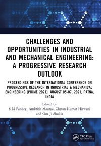 bokomslag Challenges and Opportunities in Industrial and Mechanical Engineering: A Progressive Research Outlook