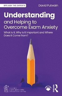 bokomslag Understanding and Helping to Overcome Exam Anxiety