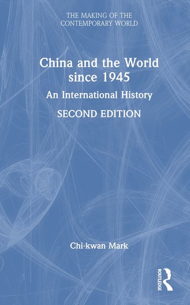 bokomslag China and the World since 1945