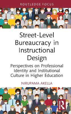 Street-Level Bureaucracy in Instructional Design 1