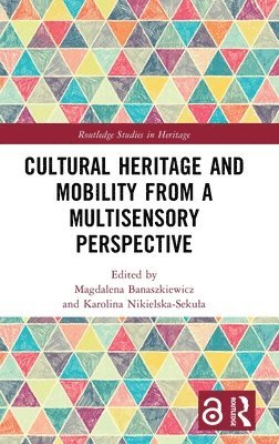 Cultural Heritage and Mobility from a Multisensory Perspective 1