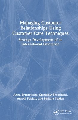 Managing Customer Relationships Using Customer Care Techniques 1