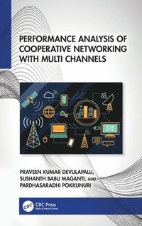 bokomslag Performance Analysis of Cooperative Networking with Multi Channels