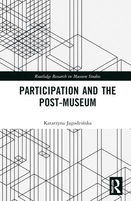 bokomslag Participation and the Post-Museum