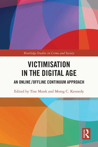 Tine Munk, Morag Kennedy - Victimisation in the Digital Age, Häftad