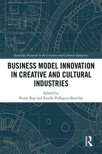 bokomslag Business Model Innovation in Creative and Cultural Industries