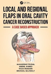 bokomslag Local and Regional Flaps in Oral Cavity Cancer Reconstruction