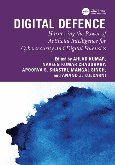 Ahlad Kumar, Naveen Kumar Chaudhary, Apoorva S Shastri, Mangal Singh, Anand J. Kulkarni - Digital Defence, Häftad