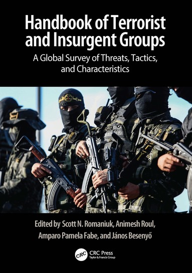Scott N. Romaniuk, Animesh Roul, Amparo Pamela Fabe, János Besenyő - Handbook of Terrorist and Insurgent Groups, Häftad