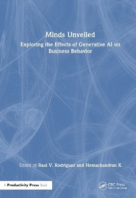 Raul V. Rodriguez, Hemachandran K, India) K, Hemachandran (Woxsen University, Hyderabad - Minds Unveiled, Inbunden
