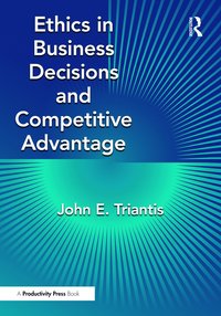 bokomslag Ethics in Business Decisions and Competitive Advantage