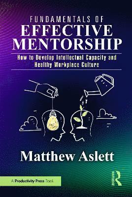 Matthew Aslett - Fundamentals of Effective Mentorship, Inbunden