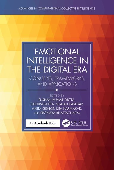 Pushan Kumar Dutta, Sachin Gupta, Shafali Kashyap, Anita Gehlot, Rita Karmakar, Pronaya Bhattacharya - Emotional Intelligence in the Digital Era, Häftad