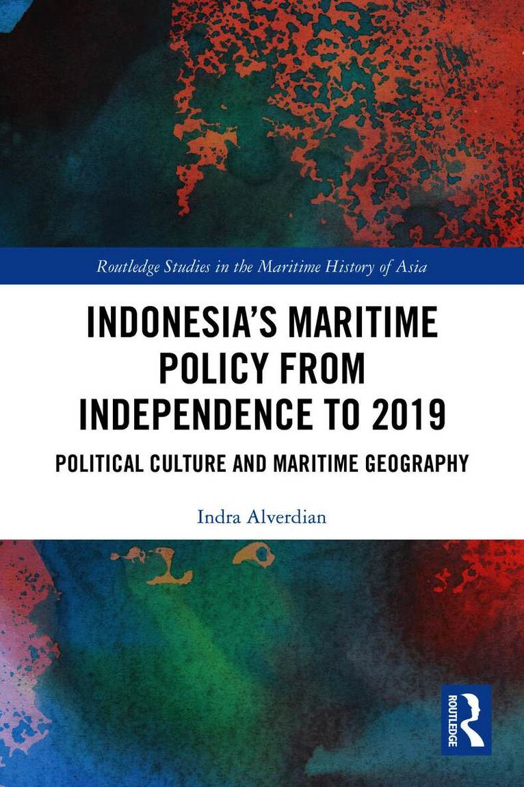 Indonesia’s Maritime Policy from Independence to 2019