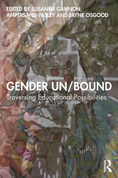 Susanne Gannon, Ampersand Pasley, Jayne Osgood - Gender Un/Bound, Häftad