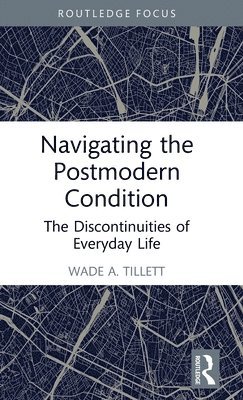 Navigating the Postmodern Condition 1