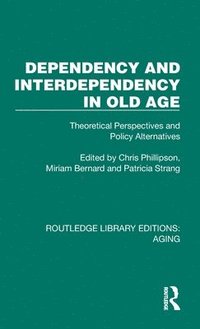 bokomslag Dependency and Interdependency in Old Age