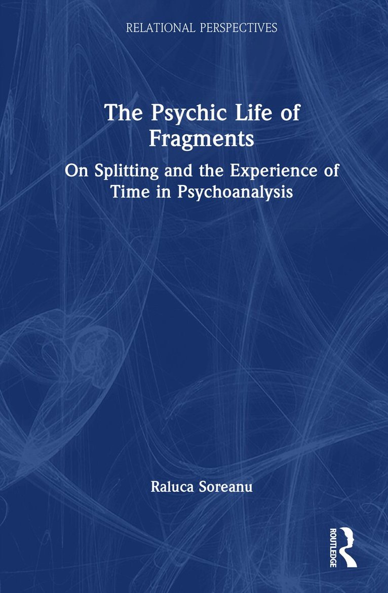 Psychic Life of Fragments