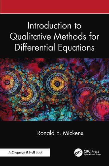 Ronald E. Mickens - Introduction to Qualitative Methods for Differential Equations, Inbunden