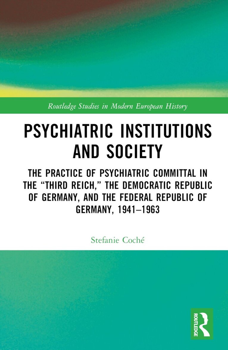 Stefanie Coché - Psychiatric Institutions and Society, Inbunden