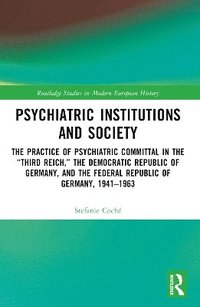 bokomslag Psychiatric Institutions and Society