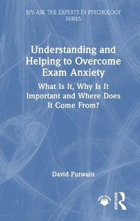 bokomslag Understanding and Helping to Overcome Exam Anxiety