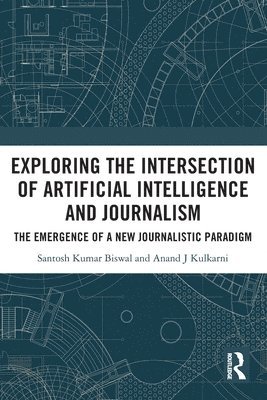 bokomslag Exploring the Intersection of Artificial Intelligence and Journalism