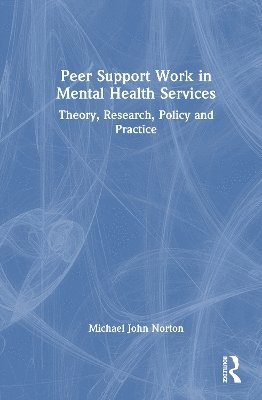 bokomslag Peer Support Work in Mental Health Services