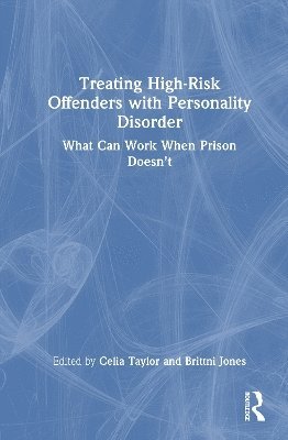 bokomslag Treating High-Risk Offenders with Personality Disorder