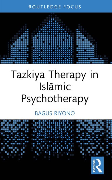 Bagus Riyono - Tazkiya Therapy in Islāmic Psychotherapy, Häftad