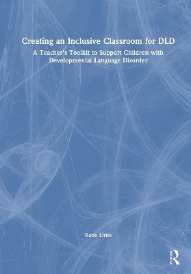 Creating an Inclusive Classroom for DLD 1