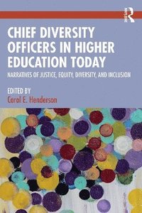 bokomslag Chief Diversity Officers in Higher Education Today
