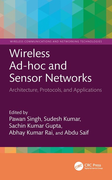 Pawan Singh, Sudesh Kumar, Sachin Kumar Gupta, Abhay Kumar Rai, Abdu Saif - Wireless Ad-hoc and Sensor Networks, Inbunden