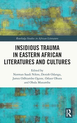 bokomslag Insidious Trauma in Eastern African Literatures and Cultures