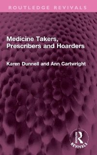 bokomslag Medicine Takers, Prescribers and Hoarders