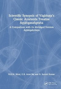 bokomslag Scientific Synopsis of Vgbhaas Classic Ayurveda Treatise Agasagraha