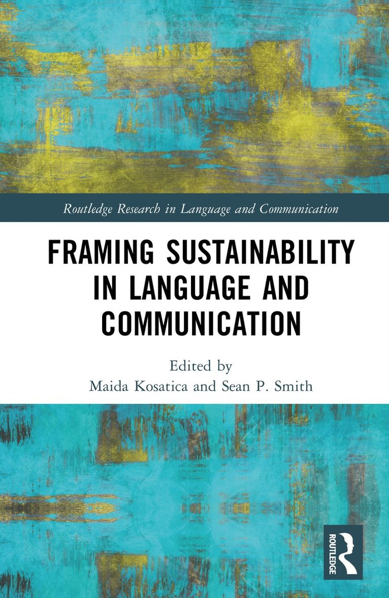 Framing Sustainability in Language and Communication 1